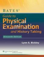 Bates' Guide to Physical Examination and History-Taking with Access Code di Lynn S. Bickley, Peter G. Szilagyi edito da Lippincott Williams & Wilkins