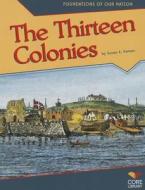 The Thirteen Colonies di Susan E. Hamen edito da Abdo Publishing Company