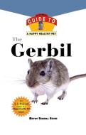 Gerbil: An Owner's Guide to a Happy Healthy Pet di Betsy Sikora Siino edito da HOWELL BOOKS INC