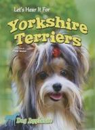 Let's Hear It for Yorkshire Terriers di Piper Welsh edito da Rourke Educational Media