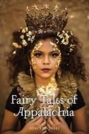 Fairy Tales Of Appalachia edito da University Of Tennessee Press