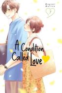 A Condition Called Love 7 di Megumi Morino edito da KODANSHA COMICS