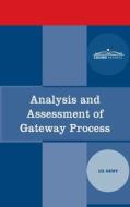 Analysis and Assessment of Gateway Process di The Us Army edito da COSIMO REPORTS