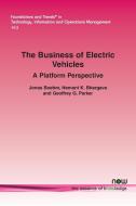 The Business of Electric Vehicles di Jonas Boehm, Hemant K. Bhargava, Geoffrey G. Parker edito da Now Publishers Inc