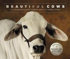 Beautiful Cows di Valerie Porter edito da Ivy Press