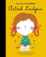 Astrid Lindgren di Maria Isabel Sanchez Vegara edito da Frances Lincoln Publishers Ltd