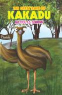 The Great Race of Kakadu di Nicholas Goodin edito da Austin Macauley Publishers