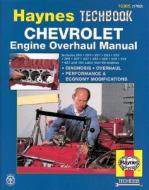 Chevrolet Engine Overhaul Manual di John Haynes edito da Haynes Publishing