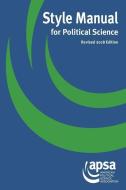 Style Manual for Political Science edito da AMER POLITICAL SCIENCE ASSN