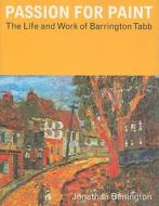 A The Life And Work Of Barrington Tabb di Jonathan Benington edito da Sansom & Co