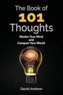 The Book of 101 Thoughts di David Andrew edito da Kingdom Publishers