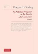 Douglas H. Ginsburg Liber Amicorum: An Antitrust Professor on the Bench edito da Institute of Competition Law