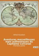 Aventures merveilleuses mais authentiques du Capitaine Corcoran di Alfred Assollant edito da Culturea