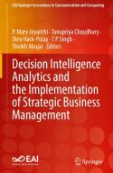 Decision Intelligence Analytics And The Implementation Of Strategic Business Management edito da Springer Nature Switzerland AG