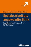 Soziale Arbeit als angewandte Ethik edito da Kohlhammer W.