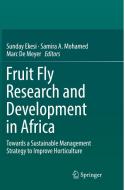 Fruit Fly Research And Development In Africa - Towards A Sustainable Management Strategy To Improve Horticulture edito da Springer International Publishing Ag