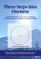 Three steps into Oneness di Thomas Rüedi edito da Swiss Holistic Institute