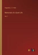 Memorials of a Quiet Life di Augustus J. C. Hare edito da Outlook Verlag