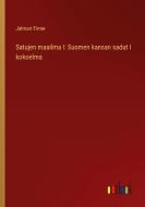 Satujen maailma I: Suomen kansan sadut I kokoelma di Jalmari Finne edito da Outlook Verlag