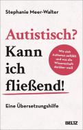 Autistisch? Kann ich fließend! di Stephanie Meer-Walter edito da Beltz GmbH, Julius