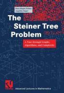 The Steiner Tree Problem di Hans-Jürgen Prömel, Angelika Steger edito da Vieweg+Teubner Verlag