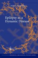 Epilepsy as a Dynamic Disease edito da Springer Berlin Heidelberg