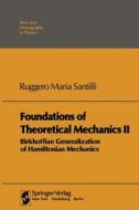 Foundations Of Theoretical Mechanics Ii di Ruggero Maria Santilli edito da Springer-verlag Berlin And Heidelberg Gmbh & Co. Kg