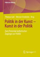 Politik in der Kunst - Kunst in der Politik edito da Springer-Verlag GmbH