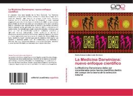 La Medicina Darwiniana: nuevo enfoque científico di Pedro Estuardo Mercado Martinez edito da EAE
