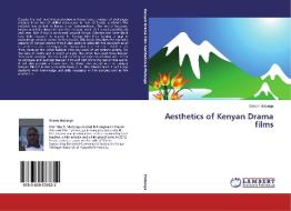 Aesthetics of Kenyan Drama films di Simon Mutunga edito da LAP Lambert Academic Publishing