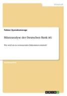Bilanzanalyse der Deutschen Bank AG di Fabian Uyanakumarage edito da GRIN Verlag