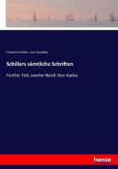 Schillers sämtliche Schriften di Friedrich Schiller edito da hansebooks