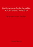 Zur Geschichte der Familien Schmölder, Wiechert, Nourney und Mühlen di Gerhard Nourney edito da Books on Demand