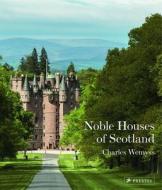 The Noble Houses Of Scotland di Charles Wemyss edito da Prestel