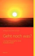Geht Noch Was? di Wolfgang Kruse-Nordenstam edito da Books On Demand