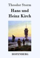 Hans und Heinz Kirch di Theodor Storm edito da Hofenberg