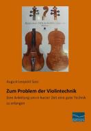 Zum Problem der Violintechnik di August Leopold Sass edito da Fachbuchverlag Dresden