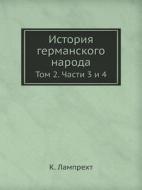 Istoriya Germanskogo Naroda Tom 2. Chasti 3 I 4 di P Nikolaev, K Lampreht edito da Book On Demand Ltd.
