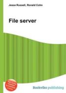 File Server di Jesse Russell, Ronald Cohn edito da Book On Demand Ltd.