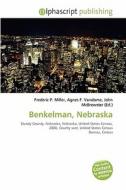 Benkelman, Nebraska edito da Vdm Publishing House