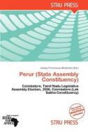 Perur (state Assembly Constituency) edito da Duc