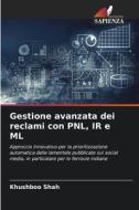 Gestione avanzata dei reclami con PNL, IR e ML di Khushboo Shah edito da Edizioni Sapienza