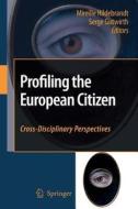 Profiling the European Citizen edito da Springer Netherlands