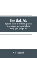 Five black arts di W. T. Coggeshall edito da Alpha Editions