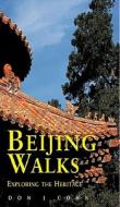 Beijing Walks di Don J. Cohn edito da Odyssey Publications,hong Kong