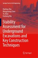 Stability Assessment for Underground Excavations and Key Construction Techniques di Mengchong Chen, Fusheng Niu, Yu Zhao, Hanhua Zhu edito da Springer Singapore