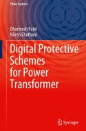 Digital Protective Schemes for Power Transformer di Dharmesh Patel, Nilesh Chothani edito da SPRINGER NATURE