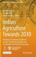 Indian Agriculture Towards 2030 edito da Springer Verlag, Singapore
