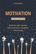 Motivation Simply Explained di Patricia Sommer edito da Patricia Sommer