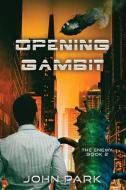 Opening Gambit di John Park edito da J.R. Cook Publishing